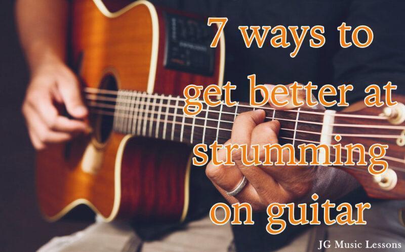 7 ways to get better at strumming on guitar - post cover