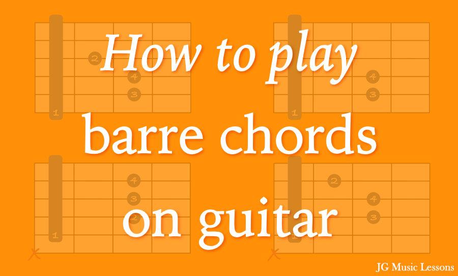How to play barre chords on guitar - post cover