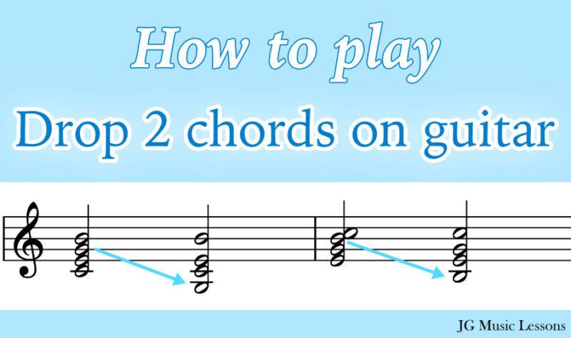 How to play drop 2 chords on guitar - post cover