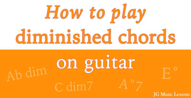 How to play diminished chords on guitar - post cover