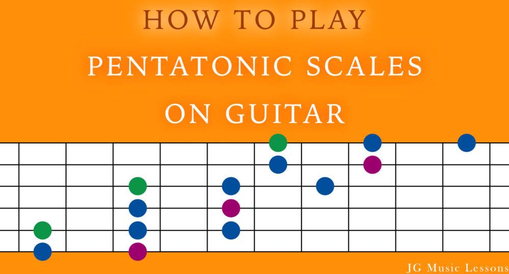 How to Play the Pentatonic Scale –