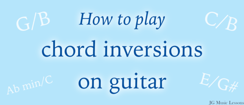 How to play chord inversions on guitar - post cover