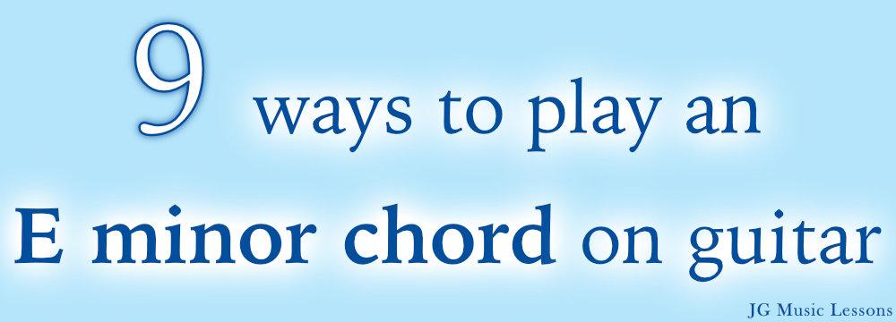 9 ways to play an E minor chord on guitar - post cover
