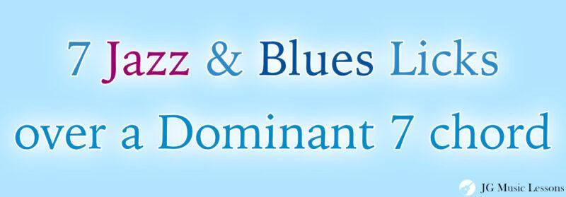 7 jazz and blues licks over a dominant 7 chord - post cover