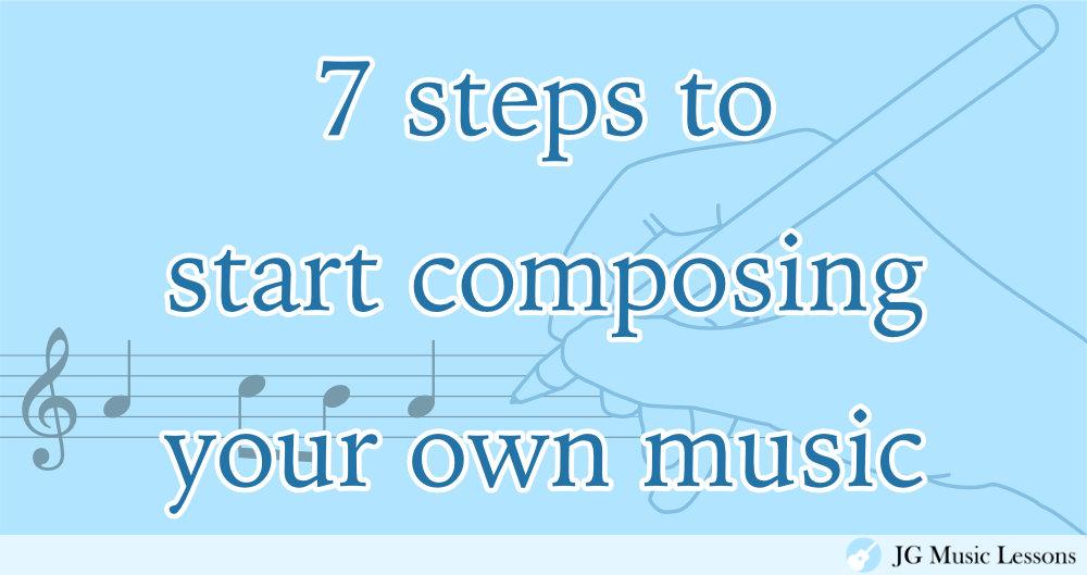 7 steps to start composing your own music - post cover
