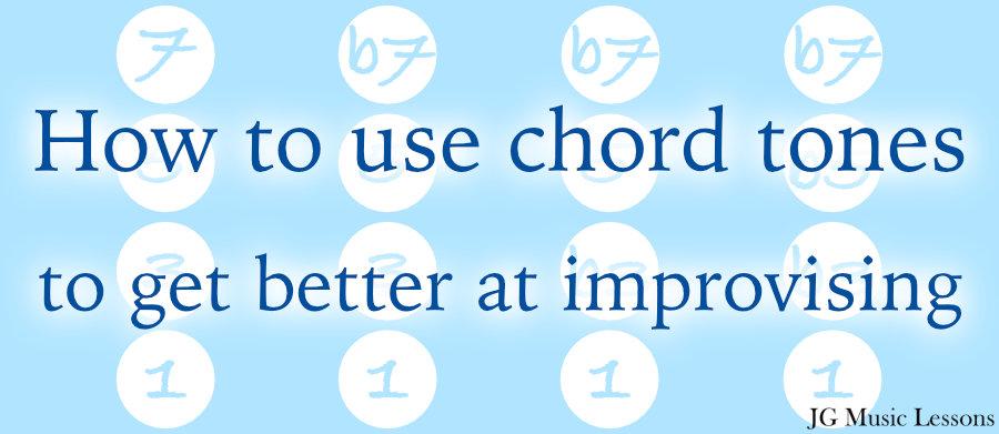 How to use chord tones to get better at improvising - post cover