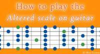 How to play the altered scale on guitar (shapes and application ...