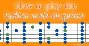 How To Play The Lydian Scale On Guitar (with Application Examples) - JG ...