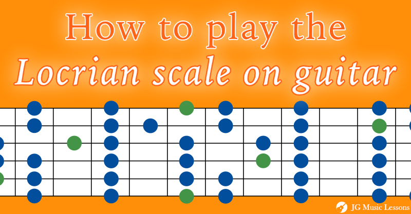 How to play the Locrian scale on guitar - post cover