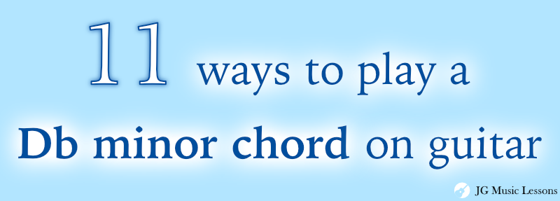 11 ways to play a Db minor chord on guitar