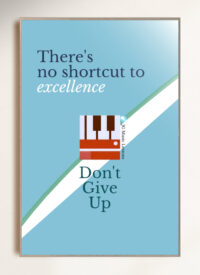 There's no shortcut to excellence - Digital Print (Music Poster, Motivation, Growth, Classroom)